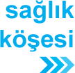 sağlık köşesi